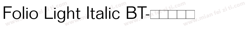 Folio Light Italic BT字体转换